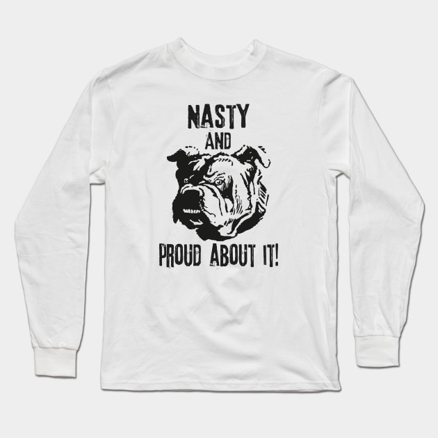 Nasty bulldog Long Sleeve T-Shirt by LebensART